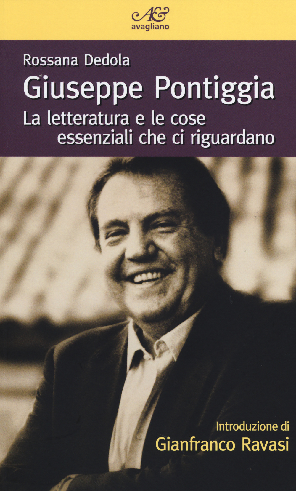 Giuseppe Pontiggia. La letteratura e le cose essenziali che ci riguardano