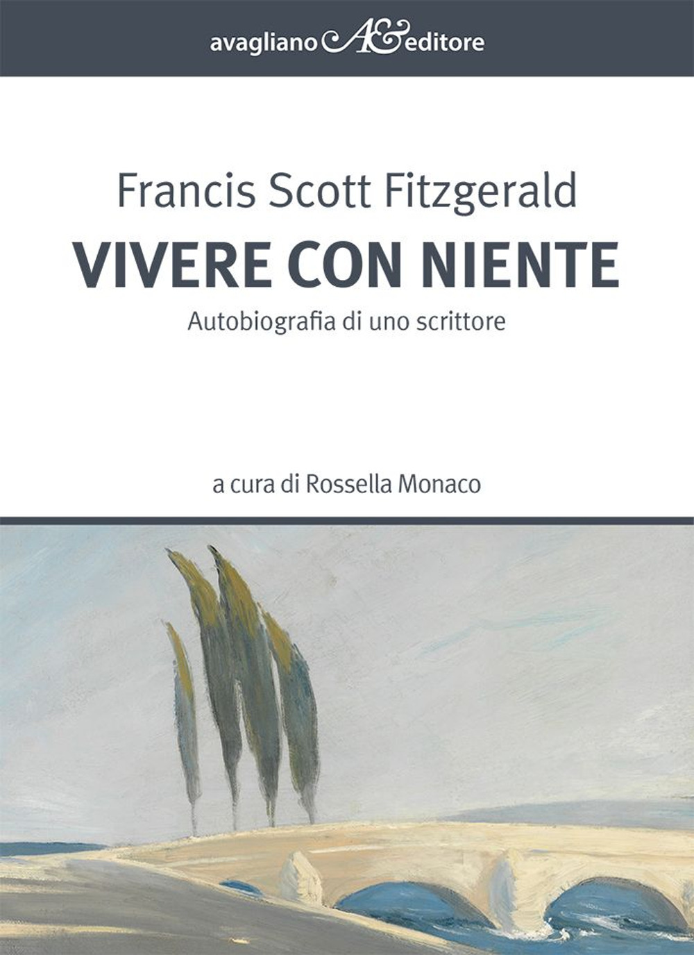 Vivere con niente. Autobiografia di uno scrittore