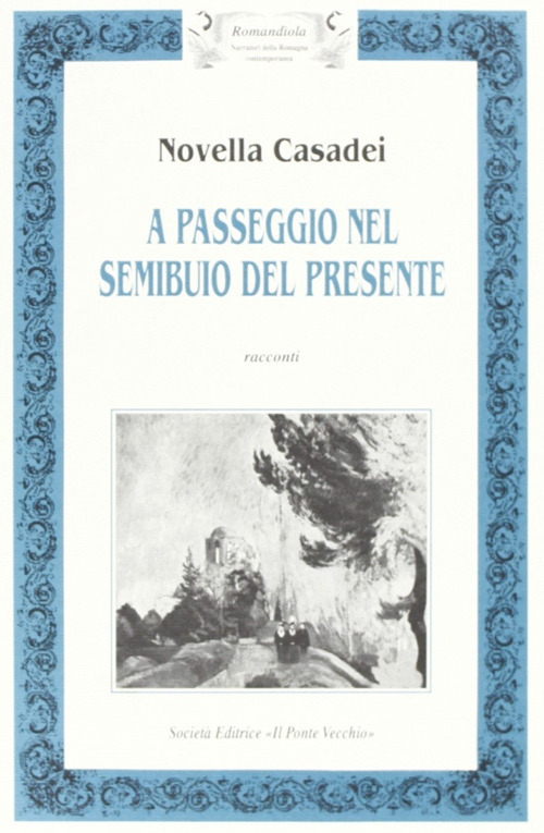 A passeggio nel semibuio del presente