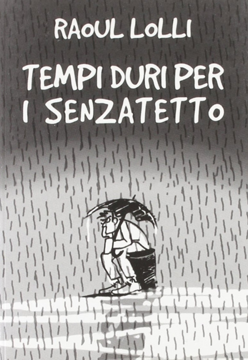 Tempi duri per i senzatetto