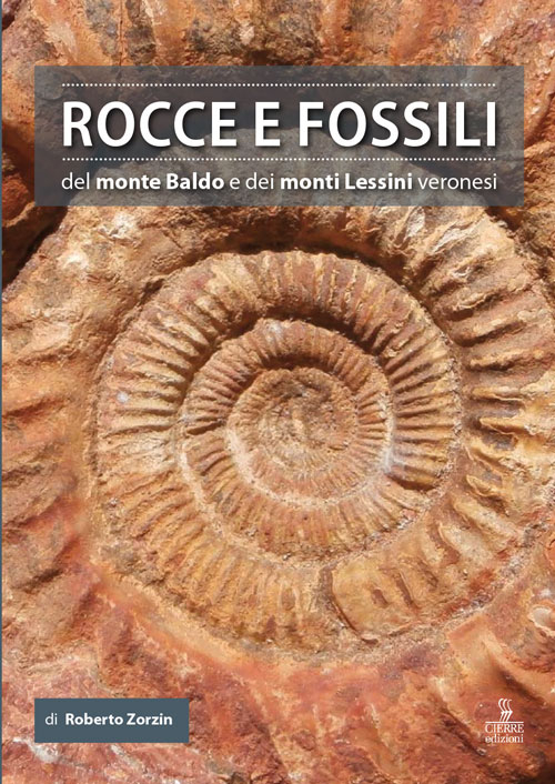 Rocce e fossili del monte Baldo e dei monti Lessini veronesi