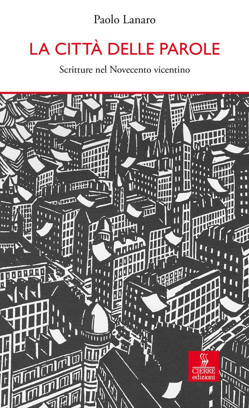 La città delle parole. Scritture nel Novecento vicentino