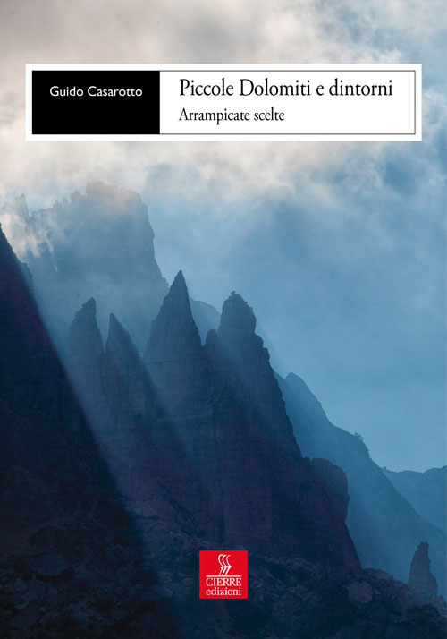 Piccole Dolomiti e dintorni. Arrampicate scelte