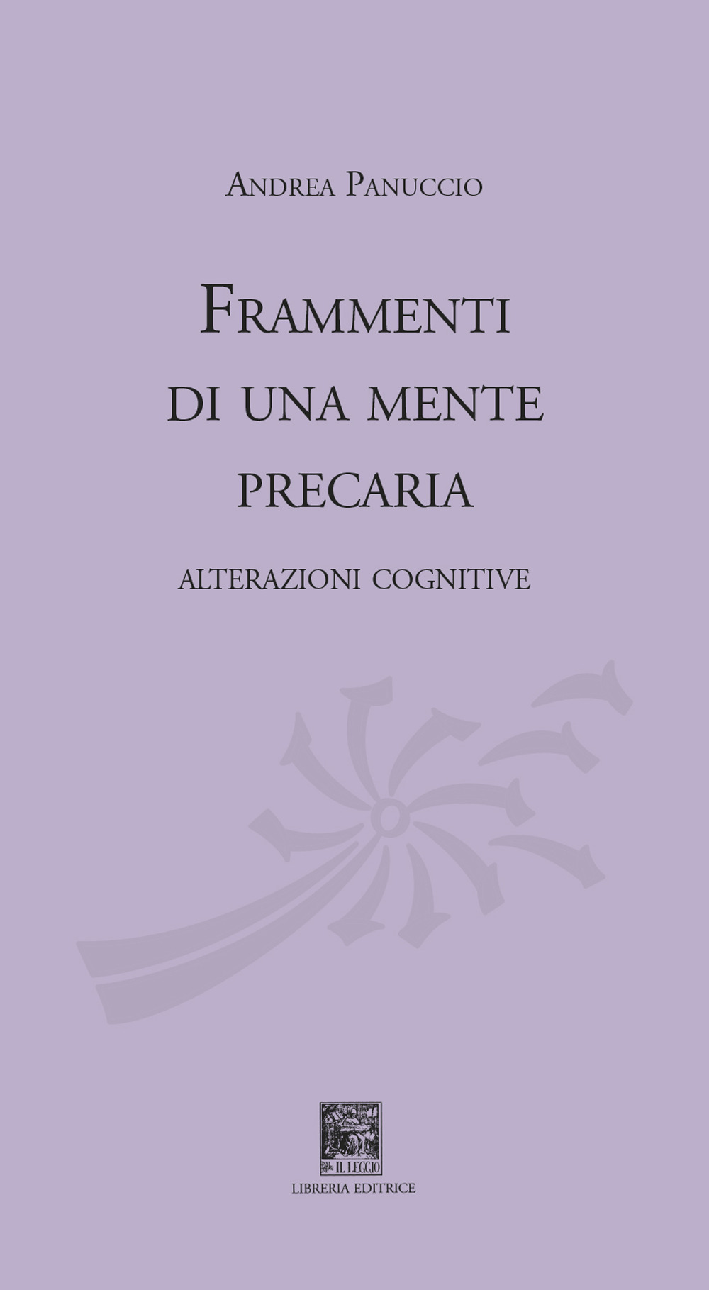 Frammenti di una mente precaria. Alterazioni cognitive