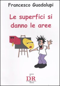 Le superfici si danno le aree