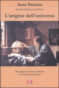 L'origine dell'universo. Un segnale che ha cambiato la visione del mondo