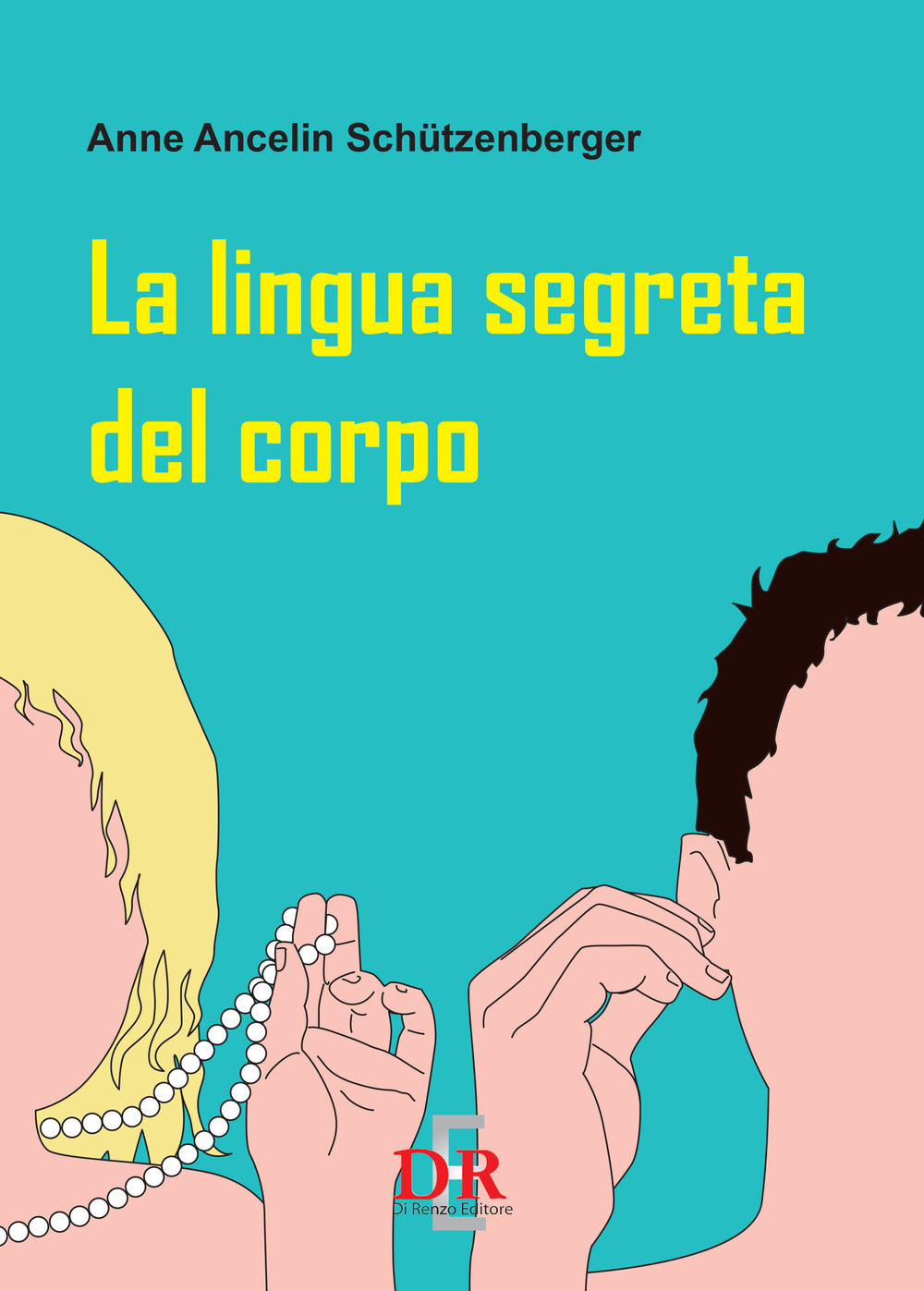 La lingua segreta del corpo