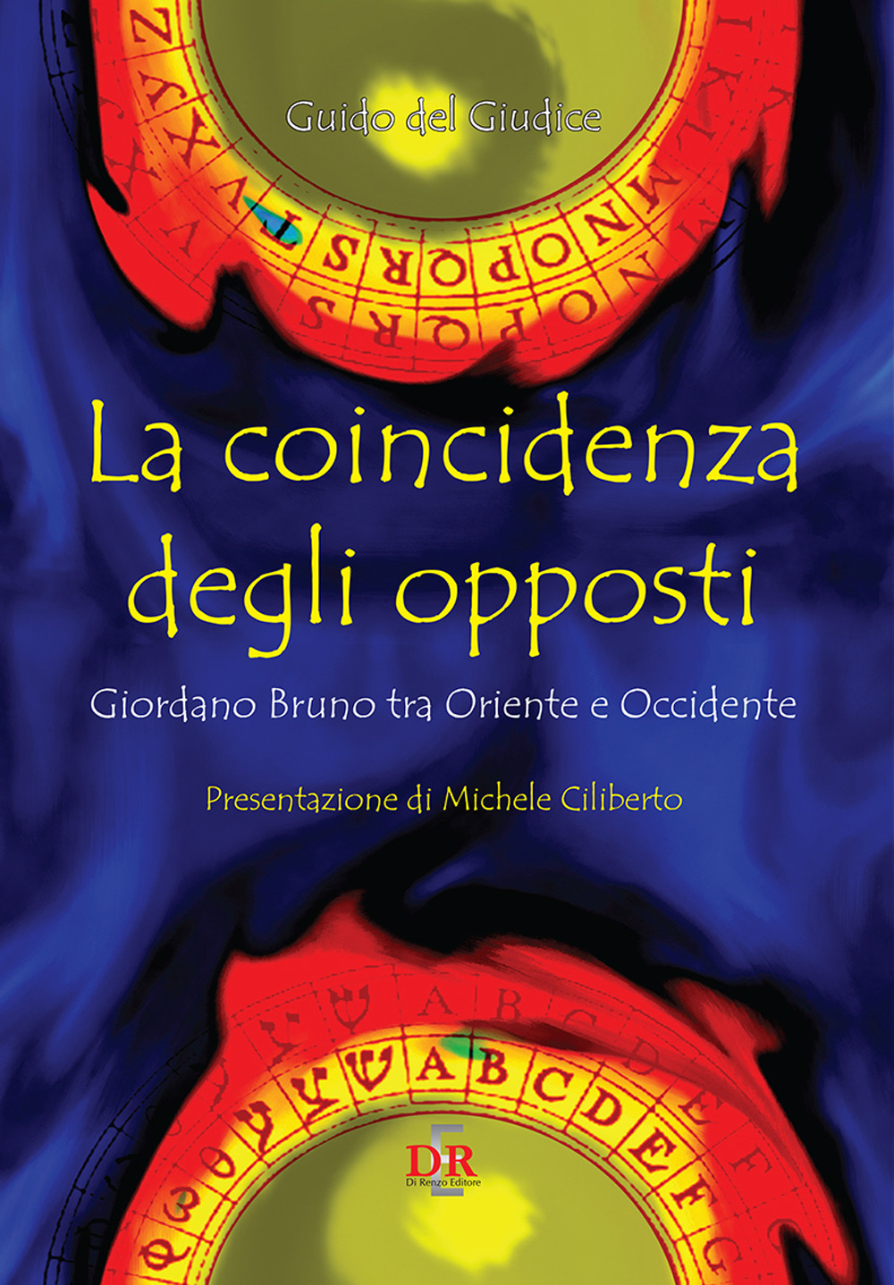 La coincidenza degli opposti. Giordano Bruno tra Oriente e Occidente