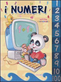 I numeri. Ediz. illustrata