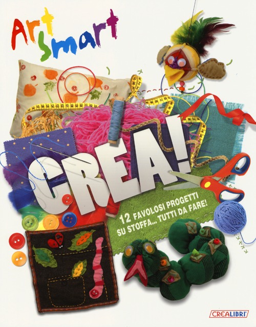 Crea! Art smart. Ediz. illustrata