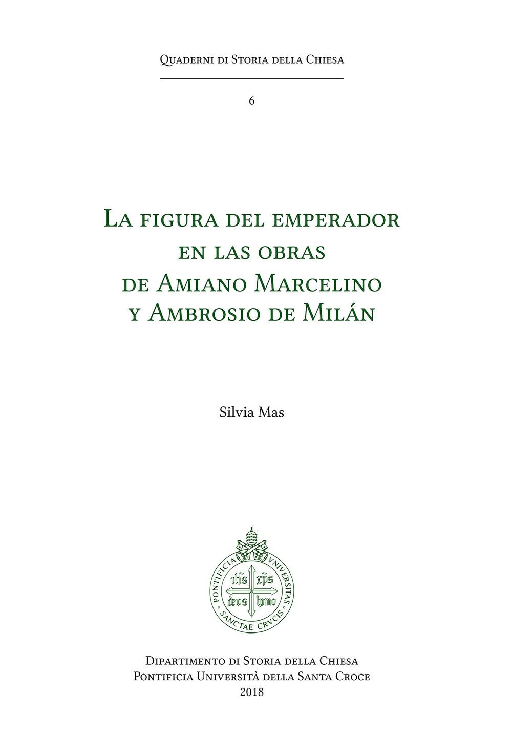 La figura del emperador en las obras de Amiano Marcelino y Ambrosio de Milán