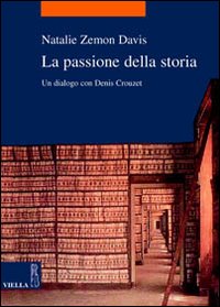 La passione della storia. Un dialogo con Denis Crouzet