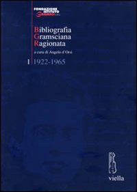 Bibliografia gramsciana ragionata. Vol. 1: 1922-1965