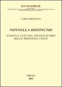 Nonnulla distincitio. Status e ceti nel secolo d'oro delle Province Unite