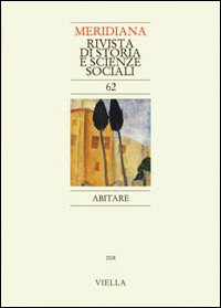 Meridiana (2008). Vol. 62: Abitare