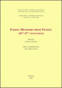 Family memoirs from Venice (15th-17th centuries). Ediz. italiana