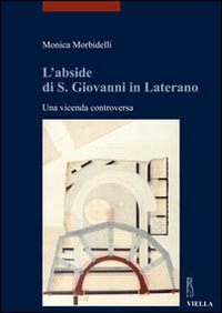 L'abside di S. Giovanni in Laterano. Una vicenda controversa