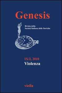 Genesis. Rivista della Società italiana delle storiche (2010). Vol. 2: Violenza