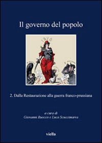 Il governo del popolo. Vol. 2: Dalla restaurazione alla prima guerra mondiale