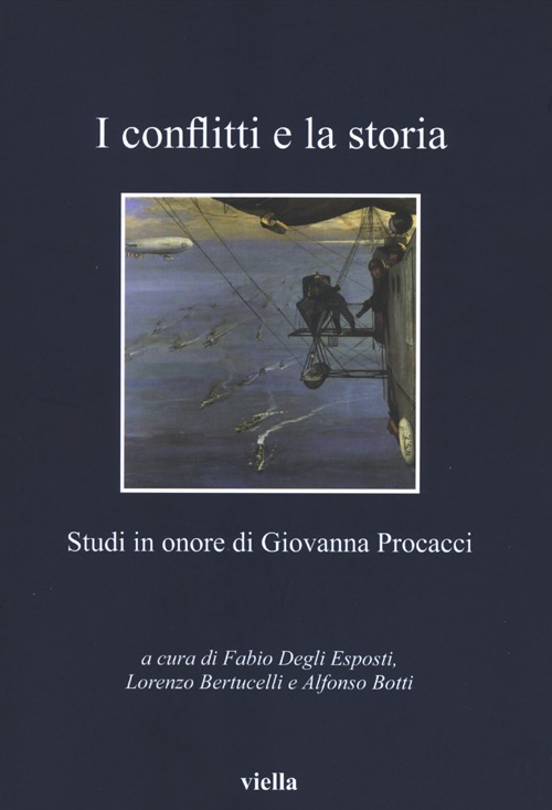 I conflitti e la storia. Studi in onore di Giovanna Procacci