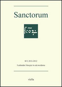 Sanctorum (2011-2012) voll. 8-9: I calendari liturgici in età moderna