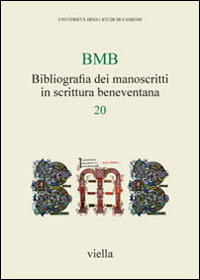 BMB. Bibliografia dei manoscritti in scrittura beneventana. Vol. 20