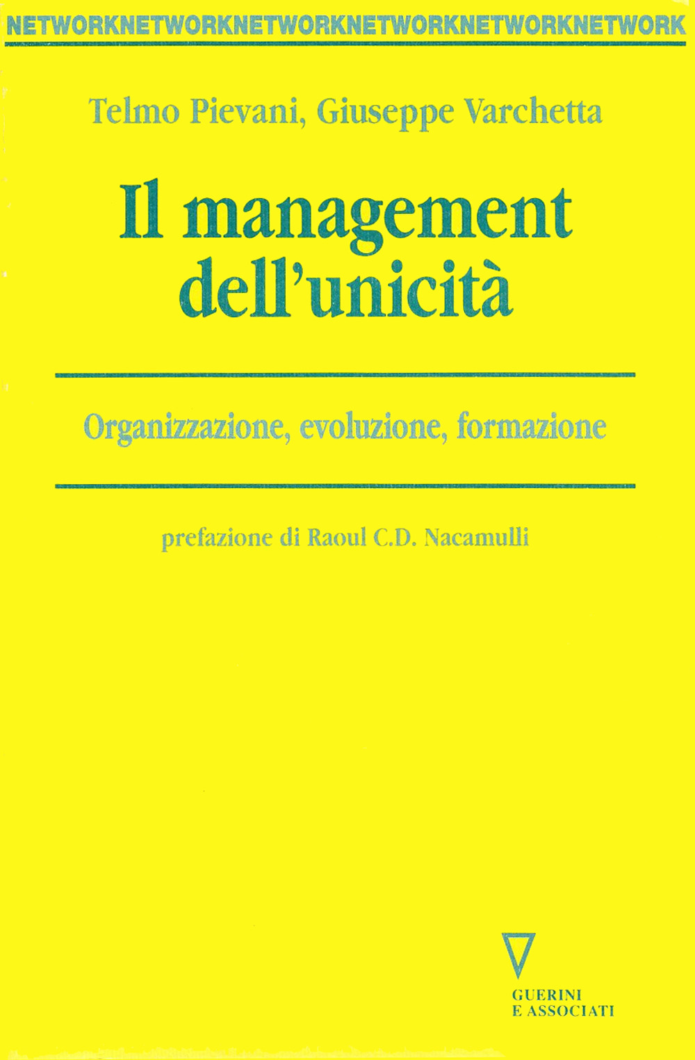 Il management dell'unicità. Organizzazione, evoluzione, formazione