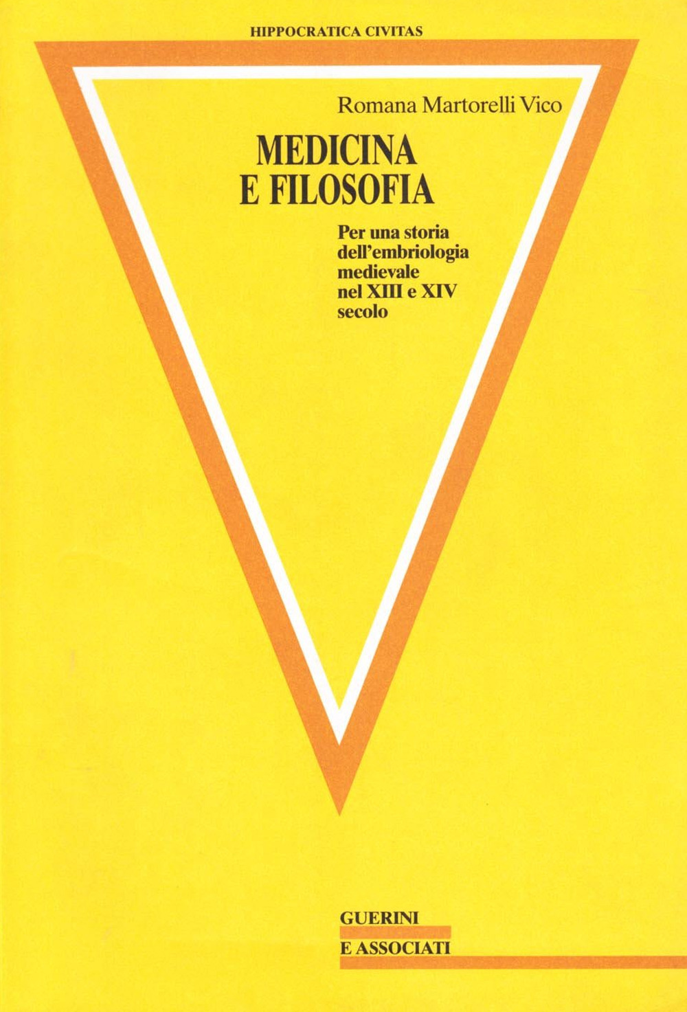 Medicina e filosofia. Per una storia dell'embriologia medievale nel XIII e XIV secolo