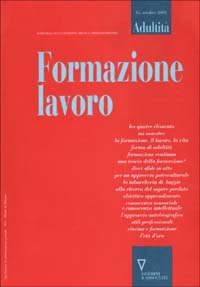 Formazione lavoro. Rivista semestrale sulla condizione adulta e i processi formativi. Vol. 16