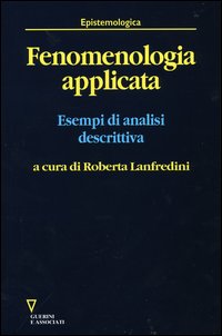 Fenomenologia applicata. Esempi di analisi descrittiva