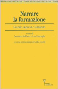 Narrare la formazione. Grande impresa e sindacato