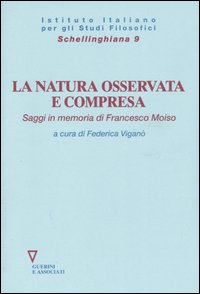 La natura osservata e compresa. Saggi in memoria di Francesco Moiso