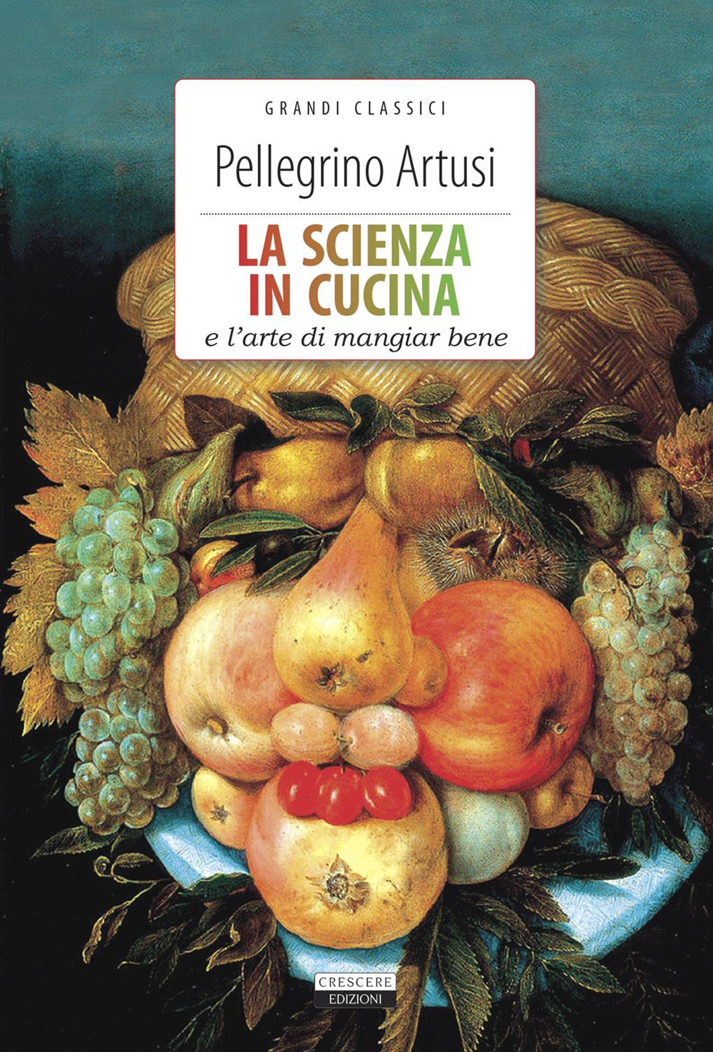 La scienza in cucina e l'arte di mangiare bene. Ediz. integrale