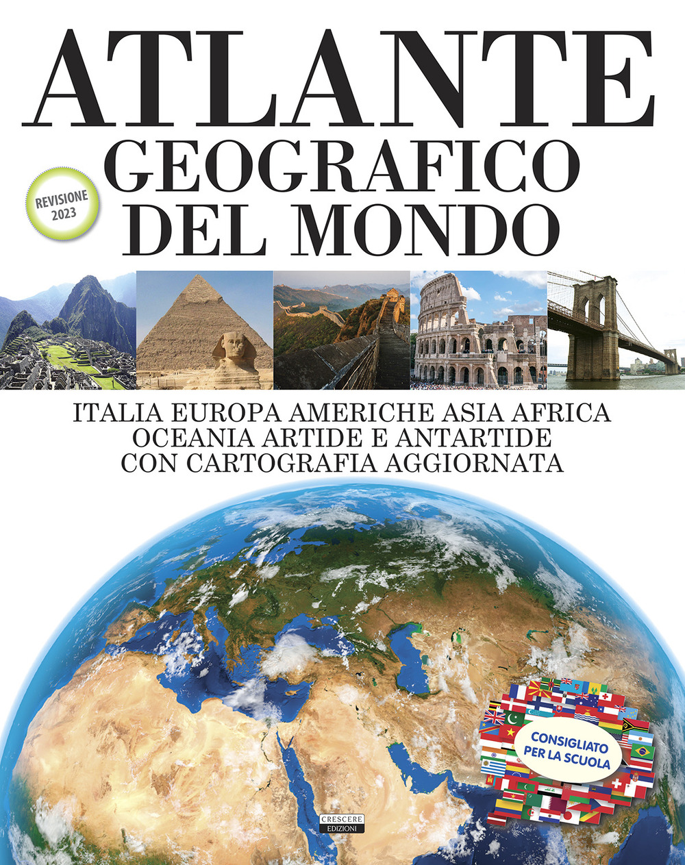 Atlante geografico del mondo. Revisione 2023. Consigliato per la scuola