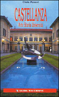Castellanza. Arte, storia, università