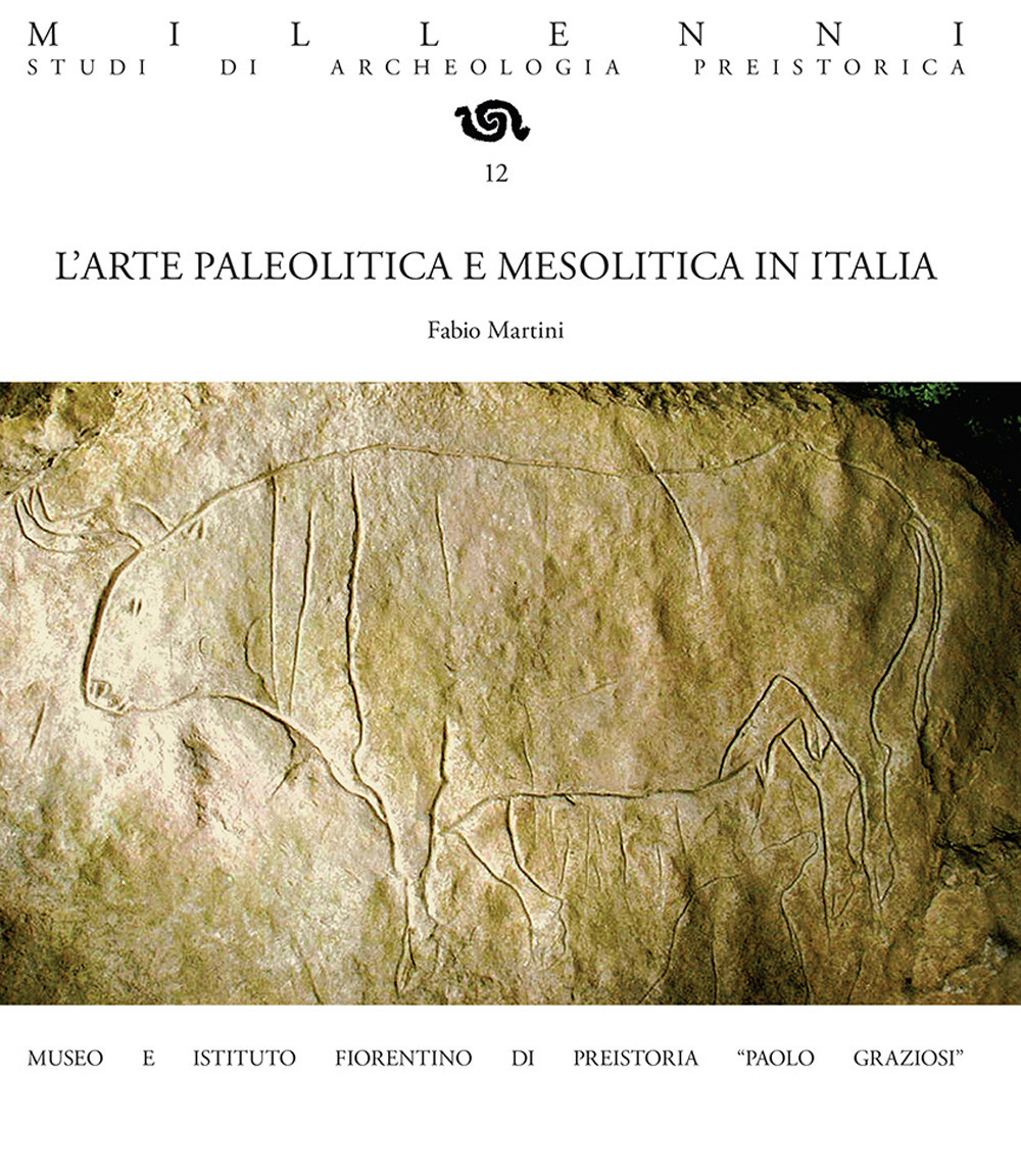 L'arte paleolitica e mesolitica in Italia. Nuova ediz.