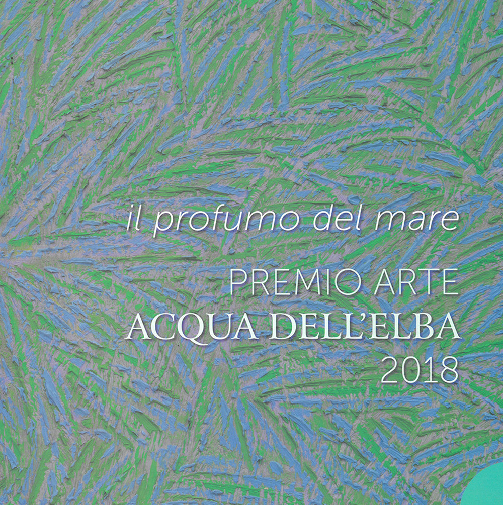 Premio Acqua dell'Elba 2018. Il profumo del mare