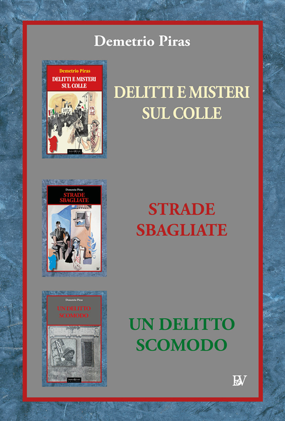 Prima trilogia: Delitti e misteri sul colle-Strade sbagliate-Un delitto scomodo. Nuova ediz.