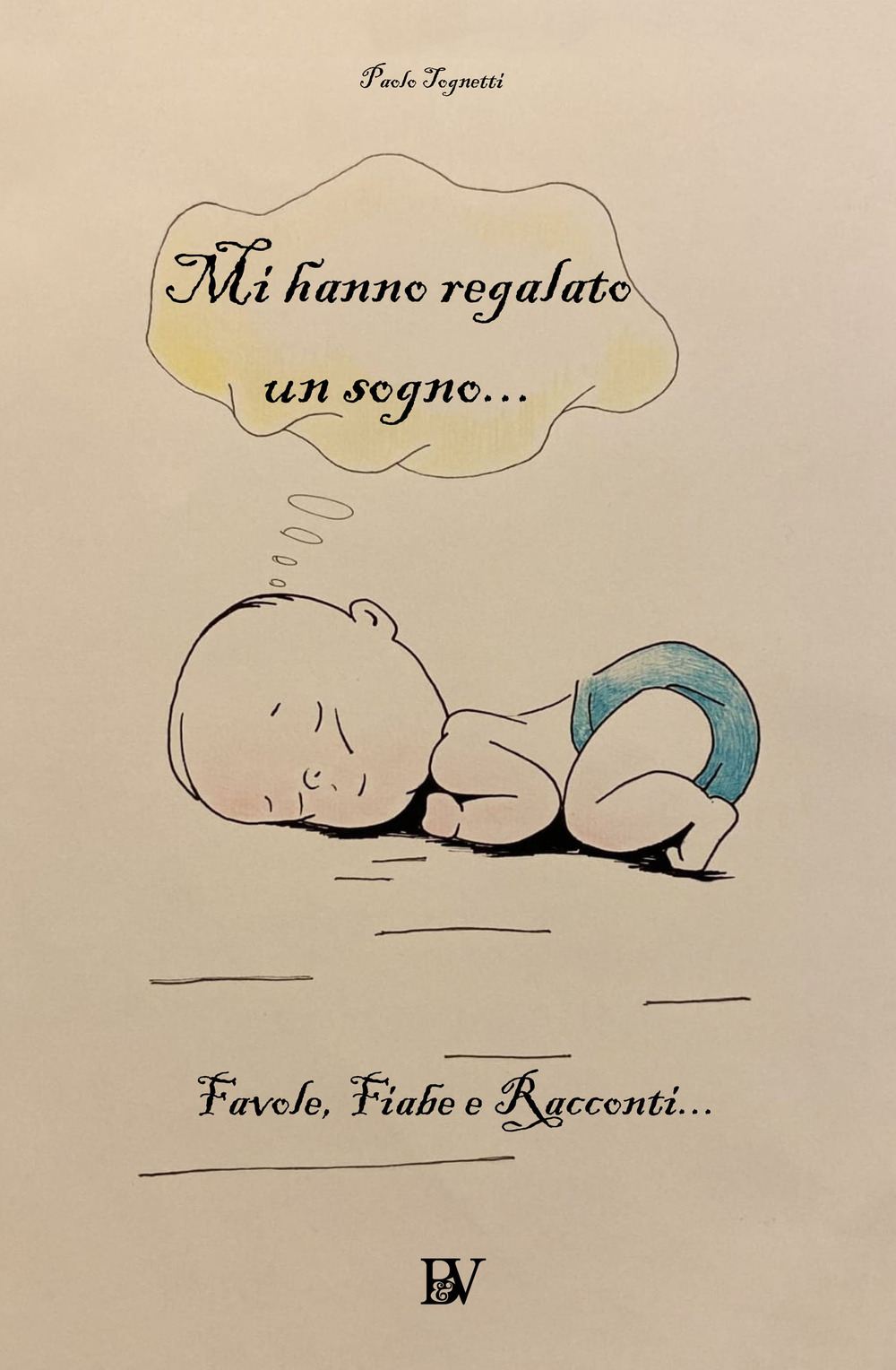 Mi hanno regalto un sogno. Ediz. a colori
