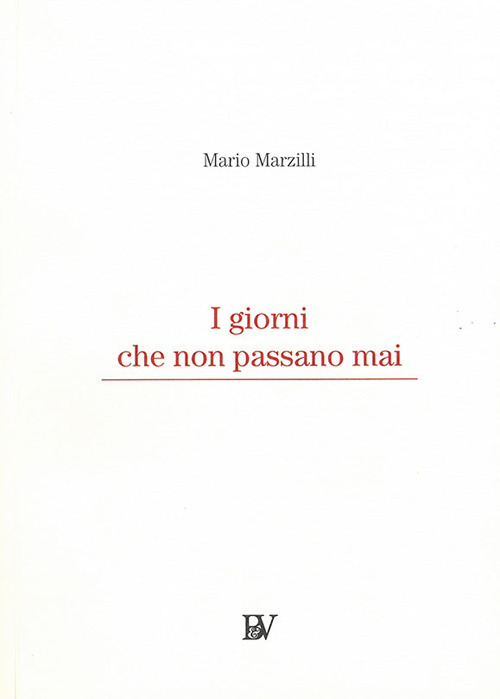 I giorni che non passano mai. Nuova ediz.