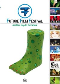 Future film festival 2007. Another step to the future. Ediz. bilingue