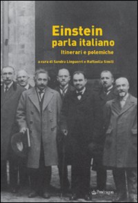 Einstein parla italiano. Itinerari e polemiche