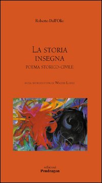 La storia insegna. Poema storico-civile