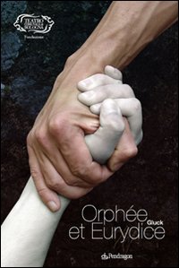 Gluck. Orphée et Euridice