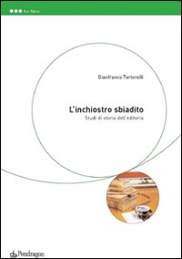 L'inchiostro sbiadito. Studi di storia dell'editoria