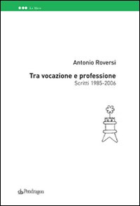 Tra vocazione e professione