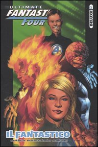 Il Fantastico. Ultimate Fantastic Four deluxe. Vol. 1