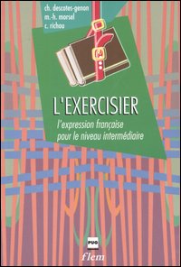 L'Exercisier. L'expression française pour le niveau intermédiare