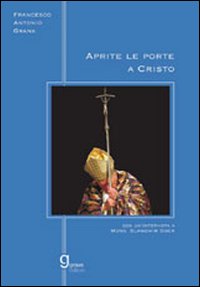 Aprite le porte a Cristo