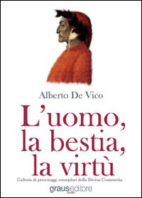 L'uomo, la bestia, la virtù